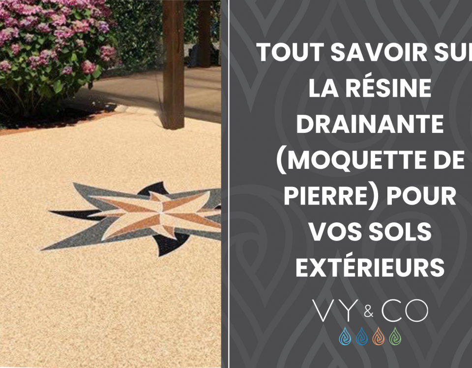 Tout savoir sur la résine drainante (moquette de pierre) pour vos sols extérieurs